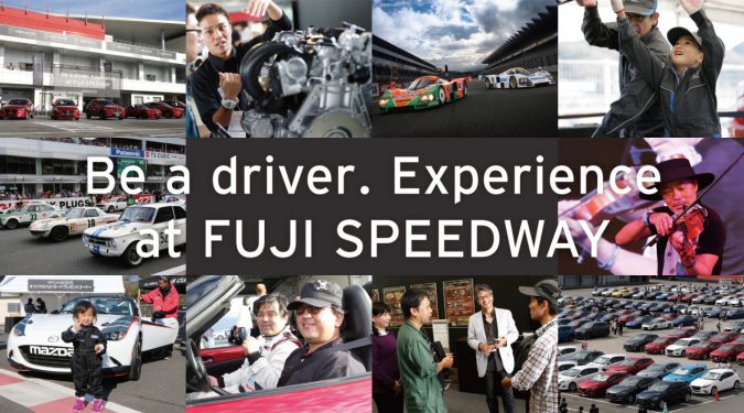 Be a driver. Experience at FUJI SPEEDWAY Be a driver. Experience at FUJI SPEEDWAY